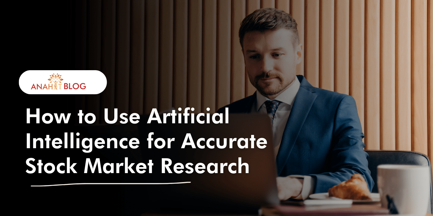 How to Use Artificial Intelligence for Accurate Stock Market Research